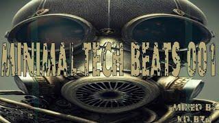 Minimal Techno Mix - Minimal Tech Beats 001