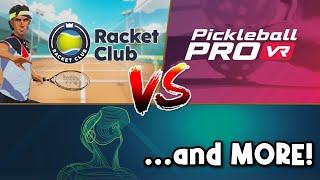 What is the Best VR RACKET Game?? (Pickleball, Tennis, Ping Pong, etc...)