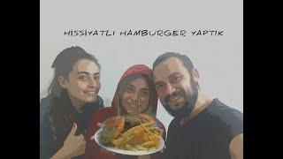 KARANTİNADA ''HİSSİYATLI'' HAMBURGER YAPTIK