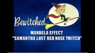 Bewitched Mandela Effect "Samantha Lost Her Nose Twitch"