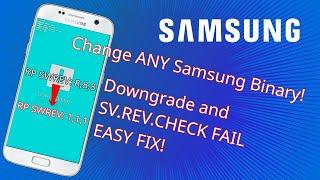 HOW TO CHANGE *ANY* SAMSUNG BINARY SV.REV DOWNGRADE, FIX CHECK FAIL! EASY METHOD! WORK ALL 2023