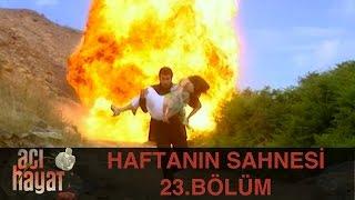 Acı Hayat 23.Bölüm - Haftanın Sahnesi