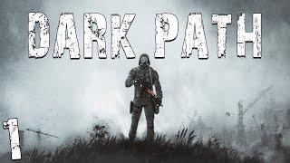 S.T.A.L.K.E.R. Dark Path #1. Начало Пути