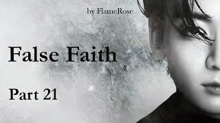 False faith. Глава 21/ Flamerose / вигу, намджины, юнмины