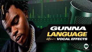 [FL Studio] HOW TO SOUND LIKE GUNNA - LANGUAGE (VOCAL EFFECTS)