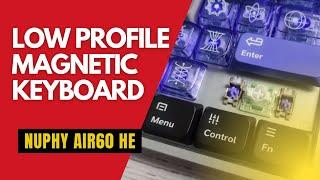 Low Profile Rapid Trigger Keyboard - Gateron Magnetic Jade vs Jade Pro Switches - Nuphy Air60 HE