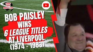 Bob Paisley Wins 6 League Titles At Liverpool (1974 - 1983)