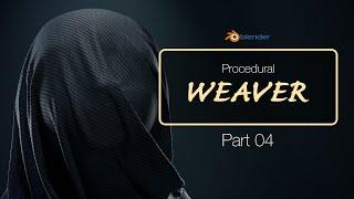 Procedural Weaver in Blender 4.1 - Final