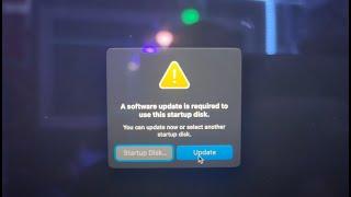 Apple - A software update is required to use this startup disk - FIX