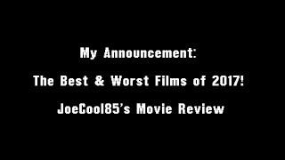 The Best & Worst Films of 2017!: Joseph A. Sobora's Announcement