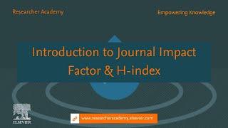 Introduction to Journal Impact Factor & H index