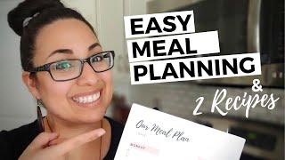 EASY MEAL PLANNING FOR BEGINNERS - Plus 2 easy & quick recipes and a FREE meal planning template