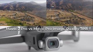 Mavic 2 Pro - Image Quality Tests and Review vs Mavic Pro