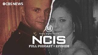 48 Hours: NCIS | Full Podcast + Episode