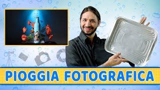 PIOGGIA FOTOGRAFICA: set foto da fare in casa con oggetti semplici e tante gocce d'acqua