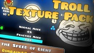 Troll Texture Pack 2.205 (Android) | Geometry Dash