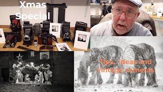 Xmas Special, Scanning tips, Displaying prints, YouTube recommendations and my Vintage cameras