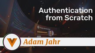 Adam Jahr - Authentication from Scratch - Vue.js Amsterdam 2020