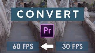 Cara convert video 30 FPS jadi 60 FPS | Adobe Premiere