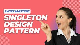 Singleton Design Pattern | 5 minute Swift mastery | Swift Coding Tutorial