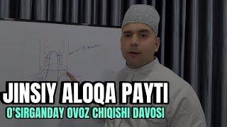 JINSIY ALOQADA O’SIRGANDAY OVOZ CHIQISHI