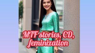 MTF Stories, CD, feminization