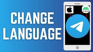 How To Change Language In Telegram App On iPhone & Android (Full Guide)