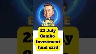 23 July Musk empire daily combo and riddle of the day | musk empire daily combo 23 July riddle code