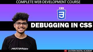 How to Debug your code in CSS? | Complete Web development Course