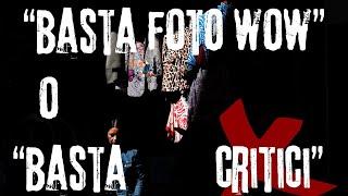 Street Talk: Basta foto wow oppure basta Critici?