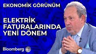 Ekonomik Görünüm - Elektrik Faturalarında Yeni Dönem | 18 Kasım 2024