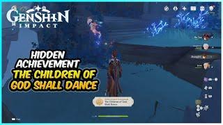 The Children of God Shall Dance Achievement | Genshin Impact Hidden Achievements