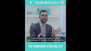 Tế Bào Gốc là Gì? #tebaogoc #swissrevitalisation #helenswisscells #helennguyen