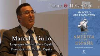 Lo que América le debe a España. Marcelo Gullo. Presentación en Oviedo.