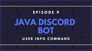 Java Discord API(JDA) ep. 9 - User Info Command