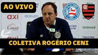 COLETIVA ROGÉRIO CENI AO VIVO - BAHIA X FLAMENGO DIRETO DA FONTE NOVA - BRASILEIRÃO 2024