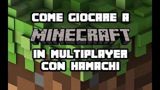 Come Giocare in Multiplayer su Minecraft usando Hamachi - Tutorial PC ITA