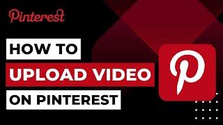 How To Upload Video On Pinterest | 2023