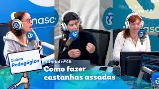 Como fazer castanhas assadas - Quinta Pedagógica