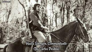 Hasta Siempre, Commandante (By Carlos Puebla) - Cuban Song about Che Guevara