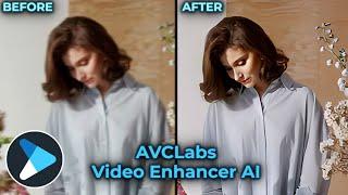 AVCLabs Video Enhancer AI | Upscale and Restore Old Blurry Videos