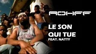 Rohff Ft. Natty - Le son qui tue [Clip Officiel]