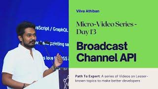 BroadCast Channel API | Browser APIs | PathToExpert | Advanced Web Development | Vilva Athiban