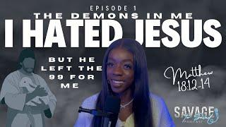 Why Jesus Left the 99 For You and Me: My Testimony Ep 1