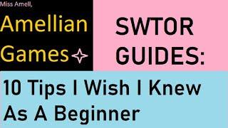 SWTOR Guide   10 Tips I Wish I Knew As A Beginner