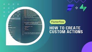 How to create a custom action in Flutterflow