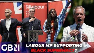 Labour MP shares message of ‘BLACK SUPREMACY’?! - ‘If Nigel Farage did this, he’d never work again!’