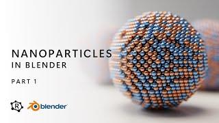 Nanoparticles in Blender - Part 1