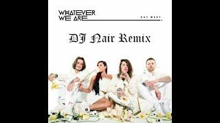 Whatever We Are - Out West (DJ Nair Remix)