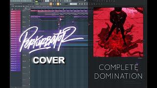 PERTURBATOR "COMPLETE DOMINATION" FT. CARPENTER BRUT COVER - FL STUDIO 20